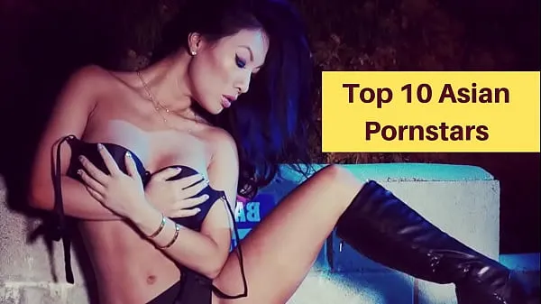 Top 10 Asian Pornstars toplam Tube'u izleyin